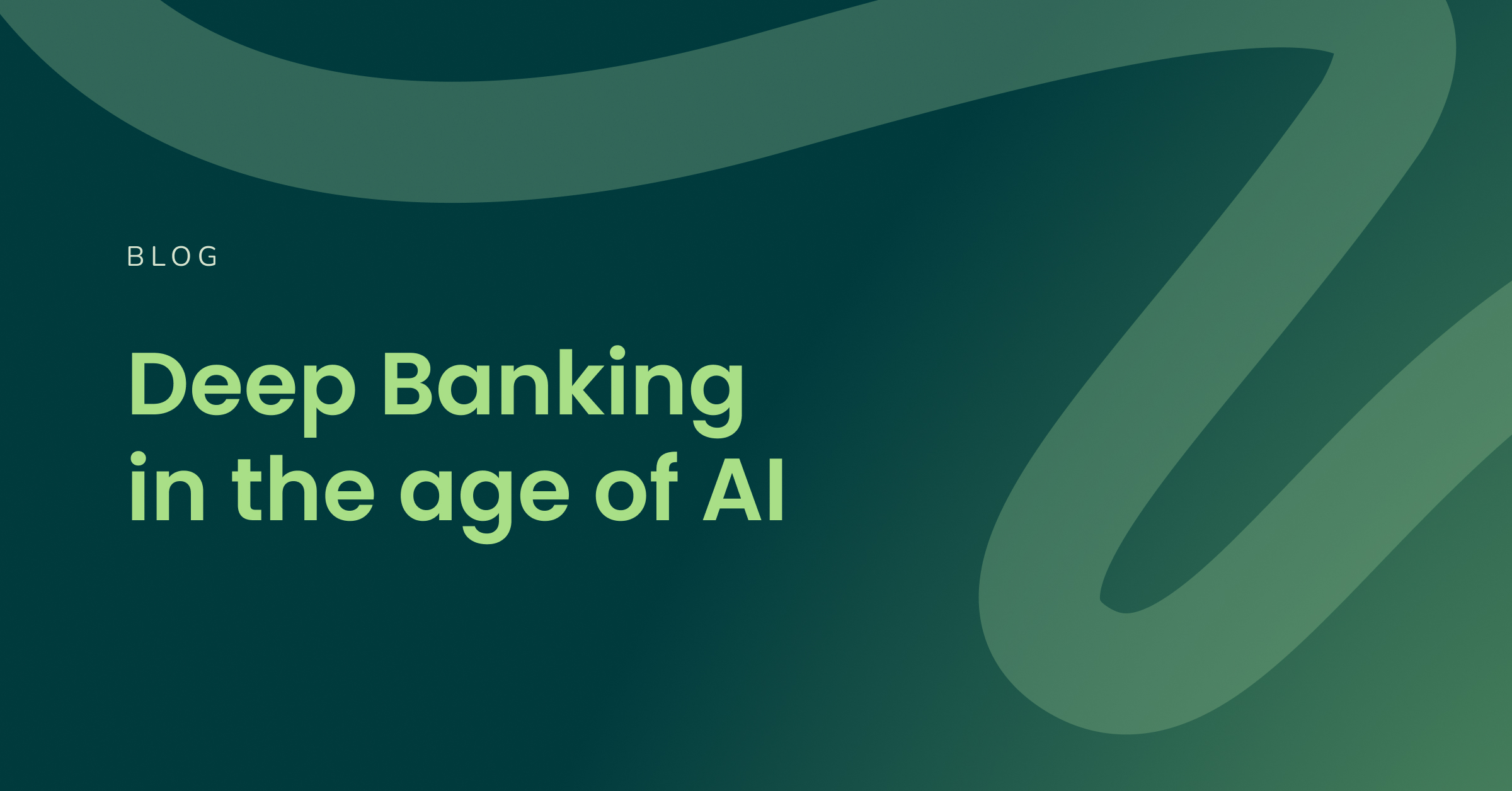 Deep banking in the Age of AI