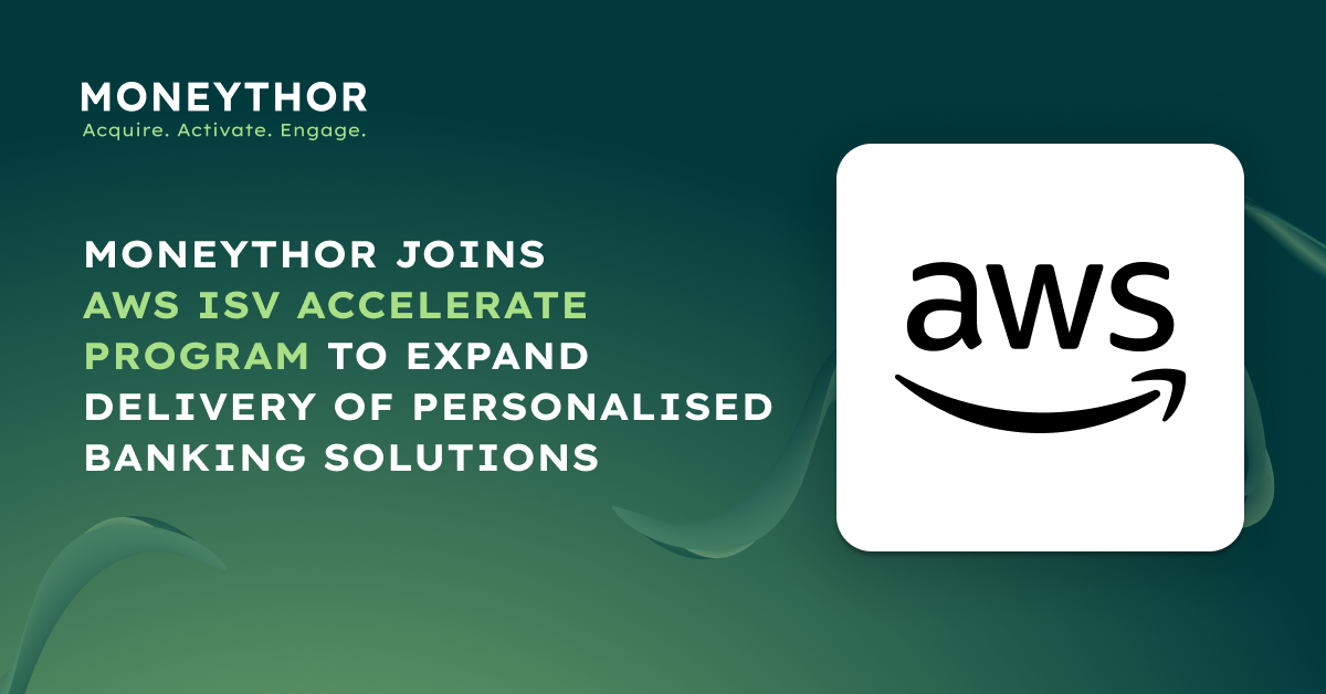 Moneythor joins the AWS ISV Accelerate Program to help banks deliver AI-powered personalised banking experiences through AWS.