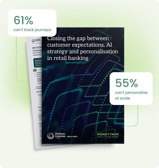 Moneythor x Fintech Futures Report on Personalisation Gaps