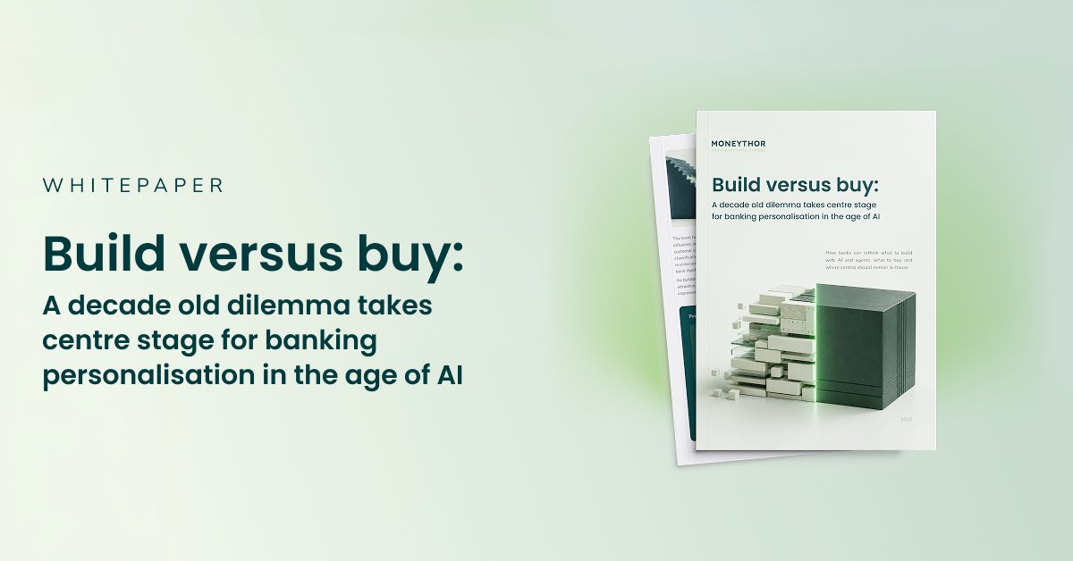 Build versus Buy: A Decade-Old Dilemma Takes Centre Stage for Banking Personalisation in the Age of AI
